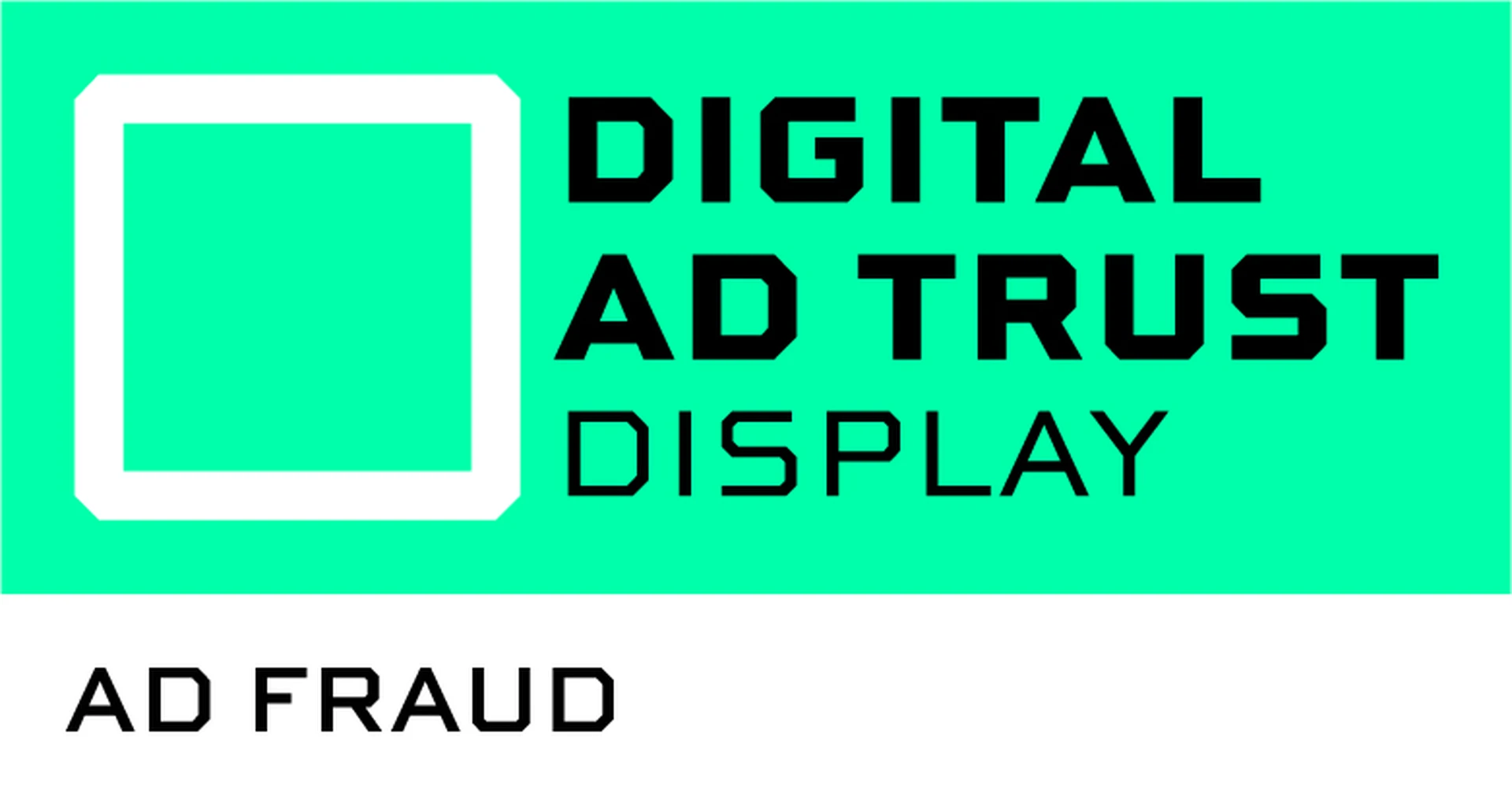 Label Digital Ad Trust Display Ad Fraud
