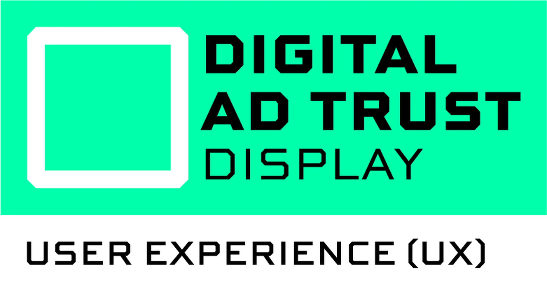 Label Digital Ad Trust Display User Experience (UX)